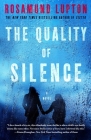 The Quality of Silence: A Novel By Rosamund Lupton Cover Image