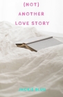 (Not) Another Love Story By Jackie Bluu Cover Image