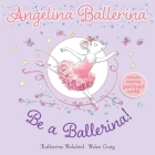Be a Ballerina! (Angelina Ballerina) Cover Image