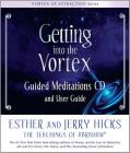 Getting into the Vortex: Guided Meditations CD and User Guide Cover Image