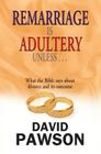Remarriage is Adultery Unless ... Cover Image