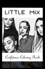 Confidence Coloring Book: Little Mix Inspired Designs For Building Self Confidence And Unleashing Imagination By Meghan Jordan Cover Image