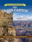 Discover Great National Parks: Grand Canyon: Kids' Guide to History, Wildlife, Trails, and Preservation Cover Image