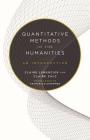 Quantitative Methods in the Humanities: An Introduction By Claire Lemercier, Claire Zalc, Arthur Goldhammer (Translator) Cover Image