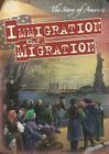 Immigration and Migration (Story of America) By Greg Roza Cover Image