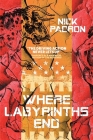 Where Labyrinths End By Nick Padron Cover Image