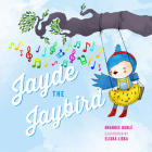 Jayde the Jaybird (One of a Kind #2) By Brandee Buble, Eliska Liska (Illustrator) Cover Image