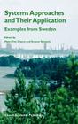 Systems Approaches and Their Application: Examples from Sweden By Mats-Olov Olsson (Editor), Gunnar Sjöstedt (Editor) Cover Image