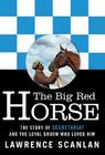 The Big Red Horse: The Story of Secretariat and the Loyal Groom Who Loved Him Cover Image