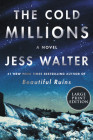 The Cold Millions: A Novel By Jess Walter Cover Image
