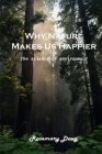 Why Nature Makes Us Happier: Amazing background By Rosemary Doug Cover Image