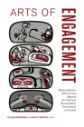 Arts of Engagement: Taking Aesthetic Action in and Beyond the Truth and Reconciliation Commission of Canada (Indigenous Studies) By Dylan Robinson (Editor), Keavy Martin (Editor) Cover Image