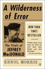 A Wilderness of Error: The Trials of Jeffrey MacDonald Cover Image