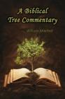 A Biblical Tree Commentary By William Mitchell Cover Image