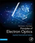 Principles of Electron Optics, Volume 2: Applied Geometrical Optics Cover Image