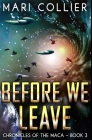 Before We Leave: Premium Hardcover Edition By Mari Collier Cover Image
