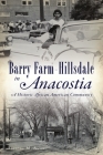 Barry Farm-Hillsdale in Anacostia: A Historic African American Community (American Heritage) Cover Image