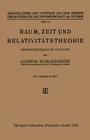 Raum, Zeit Und Relativitätstheorie: Gemeinverständliche Vorträge By Ludwig Schlesinger Cover Image