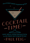 Cocktail Time!: The Ultimate Guide to Grown-Up Fun Cover Image