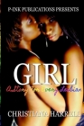 Girl: A Story for Every Les Being By Christiana Harrell Cover Image