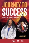 Journey to Success with Dr. Tasheema Fair Cover Image