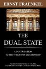 The Dual State: A Contribution to the Theory of Dictatorship By Ernst Fraenkel, E. a. Shils (Translator), Edith Lowenstein (Translator) Cover Image