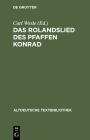Das Rolandslied Des Pfaffen Konrad (Altdeutsche Textbibliothek #69) Cover Image