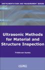 Advanced Ultrasonic Methods for Material and Structure Inspection (Instrumentation and Measurement) By Tribikram Kundu (Editor), Dominique Placko (Editor) Cover Image