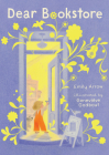 Dear Bookstore By Emily Arrow, Geneviève Godbout (Illustrator) Cover Image