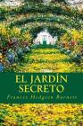 El Jardín Secreto By Frances Hodgson Burnett Cover Image