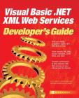 Visual Basic .Net XML Web Services Developer's Guide (Developer's Guides (Osborne)) By Roger Jennings (Conductor) Cover Image