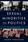 Sexual Minorities and Politics: An Introduction By Jason Pierceson Cover Image