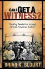 Can I Get a Witness By Brian K. Blount (Editor) Cover Image