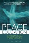Peace Education: International Perspectives By Monisha Bajaj (Editor), Maria Hantzopoulos (Editor) Cover Image