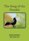 The Song of the Grackle By Mattie McClane Cover Image