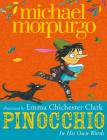 Pinocchio: In His Own Words By Michael Morpurgo, Emma Chichester Clark (Illustrator) Cover Image