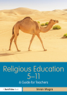Religious Education 5-11: A Guide for Teachers (Primary 5-11) By Imran Mogra Cover Image