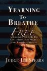 Yearning to Breathe Free: A Judicial History of the Cuban Relocation Project, Fort Chaffee, Arkansas 1980-1982 Cover Image