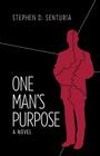 One Man's Purpose By Stephen D. Senturia Cover Image