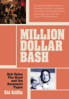 Million Dollar Bash: Bob Dylan, The Band and the Basement Tapes. Revised and updated edition Cover Image