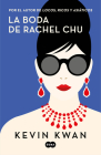 La boda de Rachel Chu / China Rich Girlfriend By Kevin   Kwan Cover Image