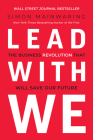 Lead with We: The Business Revolution That Will Save Our Future By Simon Mainwaring Cover Image