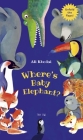 Where's Baby Elephant? By Ali Khodai, Toby Newsome (Illustrator) Cover Image
