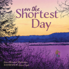 On the Shortest Day By Laura Sulentich Fredrickson, Laurie Caple (Illustrator) Cover Image
