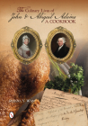 The Culinary Lives of John & Abigail Adams: A Cookbook Cover Image