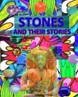 Stones and Their Stories: With Armenian and Russian Translation of Stone Names, Interesting Facts and Legends By Eliza Garibian Cover Image