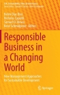 Responsible Business in a Changing World: New Management Approaches for Sustainable Development (Csr) By Belén Díaz Díaz (Editor), Nicholas Capaldi (Editor), Samuel O. Idowu (Editor) Cover Image