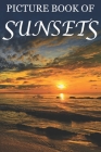 Picture Book of Sunsets: For Seniors with Dementia [Full Spread Panorama Picture Books] By Mighty Oak Books Cover Image