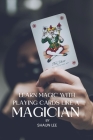 Learn Magic with Playing Cards Like a Magician Cover Image
