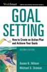 Goal Setting: How to Create an Action Plan and Achieve Your Goals (Worksmart) Cover Image